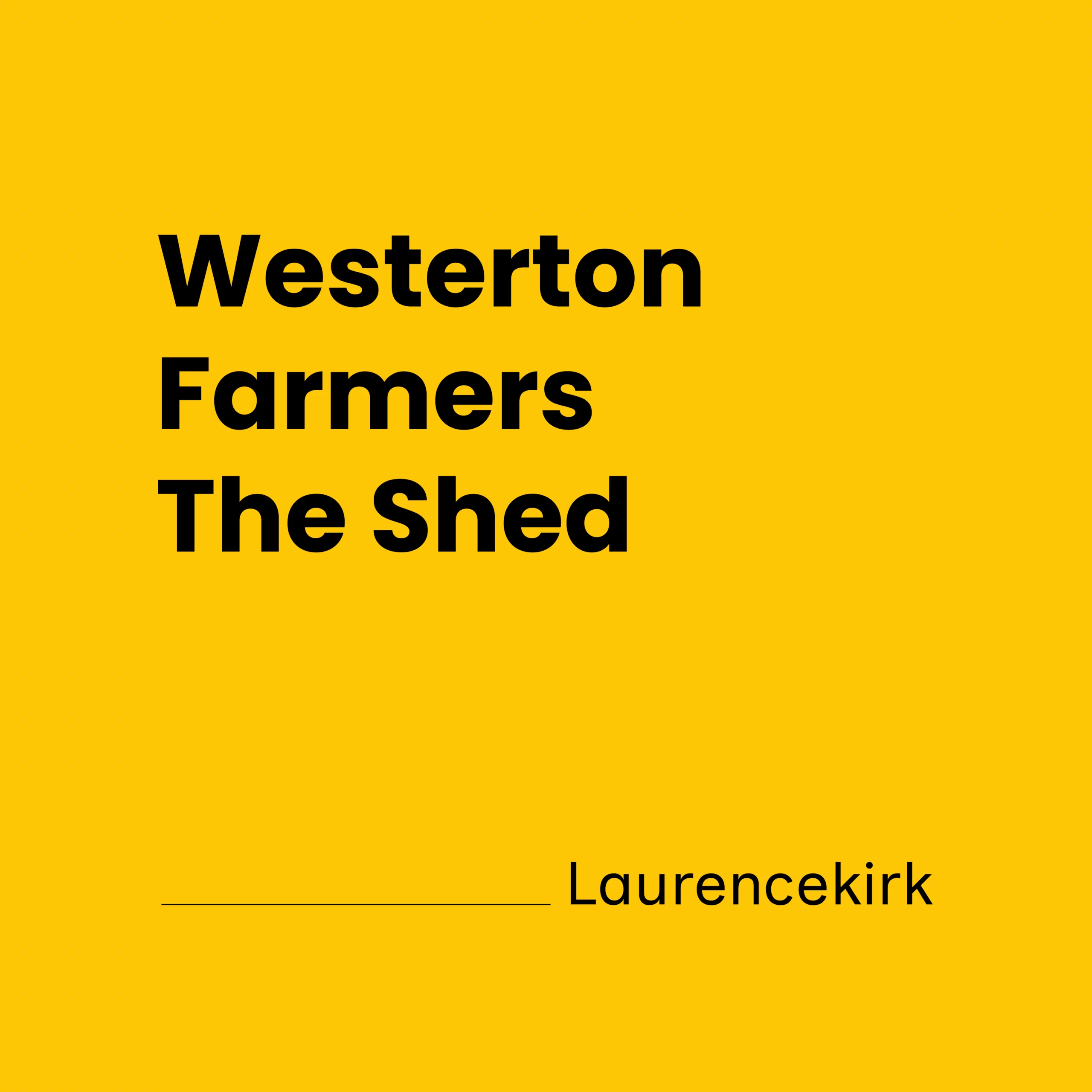 Westerton Farmers The Shed